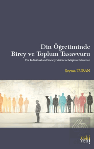 Din Öğretiminde Birey ve Toplum Tasavvuru