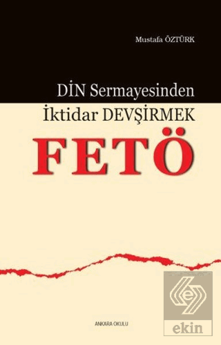 Din Sermayesinden İktidar Devşirmek: Fetö