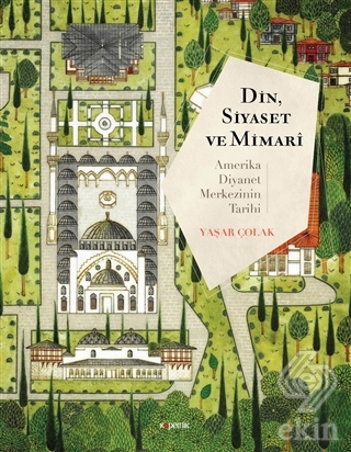 Din, Siyaset ve Mimari: Amerika Diyanet Merkezinin