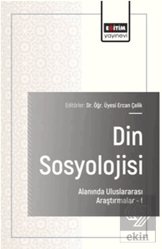 Din Sosyolojisi Alanında Uluslararası Araştırmalar – I