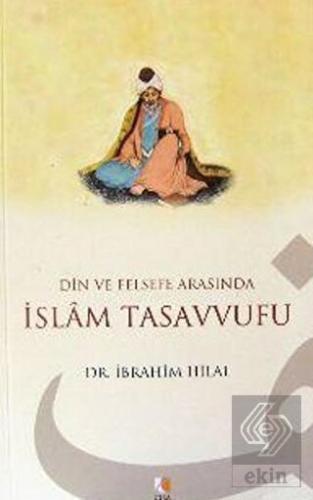 Din ve Felsefe Arasında İslam Tasavvufu