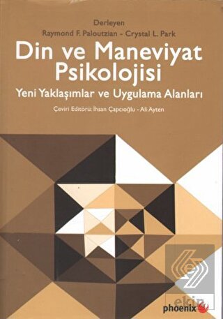 Din ve Maneviyat Psikolojisi - Yeni Yaklaşımlar ve