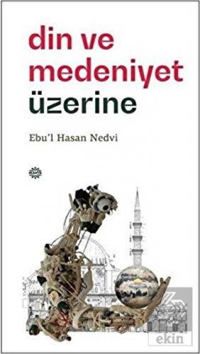 Din ve Medeniyet Üzerine