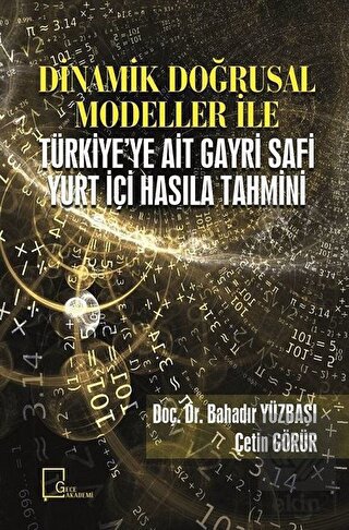 Dinamik Doğrusal Modeller İle Türkiye'ye Ait Gayri