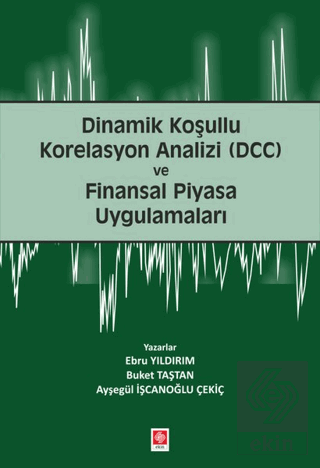 Dinamik Koşullu Korelasyon Analizi (DCC) Ebru Yıldırım