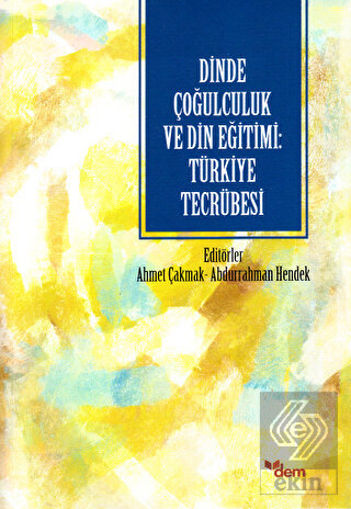 Dinde Çoğulculuk ve Din Eğitimi: Türkiye Tecrübesi