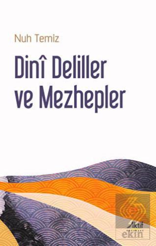 Dini Deliller ve Mezhepler