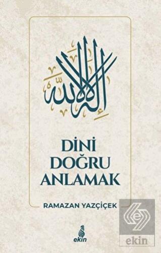 Dini Doğru Anlamak