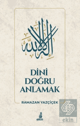 Dini Doğru Anlamak