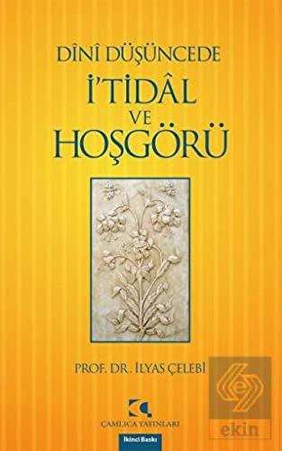 Dini Düşüncede İ\'tidal ve Hoşgörü