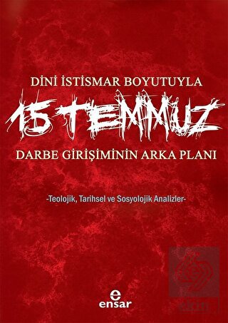 Dini İstismar Boyutuyla 15 Temmuz - Darbe Girişimi
