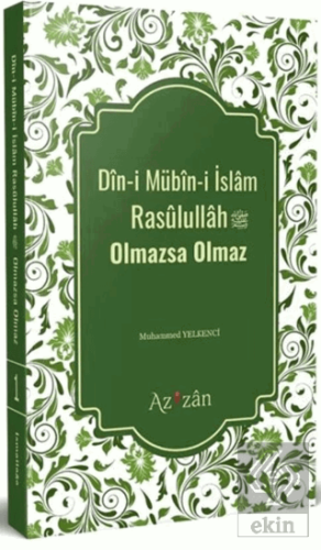 Dini Mübini İslam Resulullah Olmazsa Olmaz