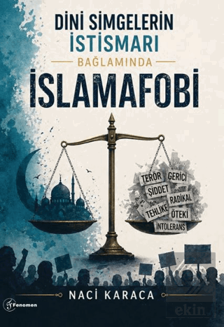 Dini Simgelerin İstismarı Bağlamında İslamafobi