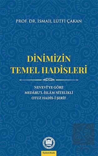 Dinimizin Temel Hadisleri