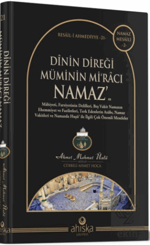 Dinin Direği Müminin Miracı Namaz