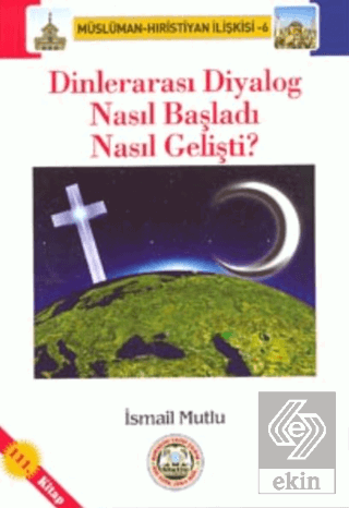 Dinlerarası Diyalog Nasıl Başladı Nasıl Gelişti?