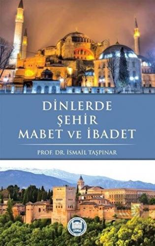 Dinlerde Şehir Mabet ve İbadet