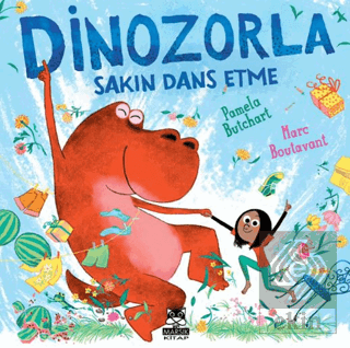Dinozorla Sakın Dans Etme Pamela Butchart Marsık Kitap Satın Al - ekin