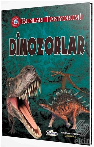 Dinozorlar - Bunları Tanıyorum!