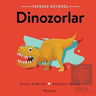 Dinozorlar - Tepeden Kuyruğa