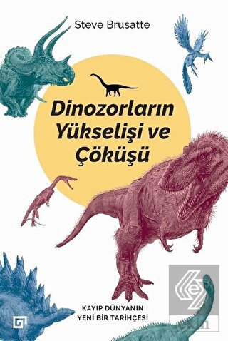 Dinozorların Yükselişi ve Çöküşü