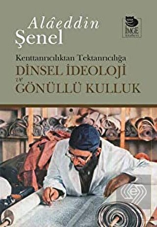 Dinsel İdeoloji ve Gönüllü Kulluk Kenttanrıcılıkta