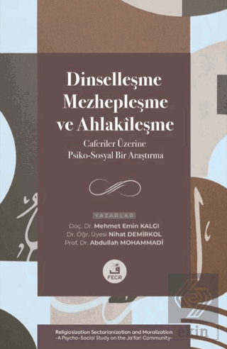 Dinselleşme, Mezhepleşme ve Ahlakileşme