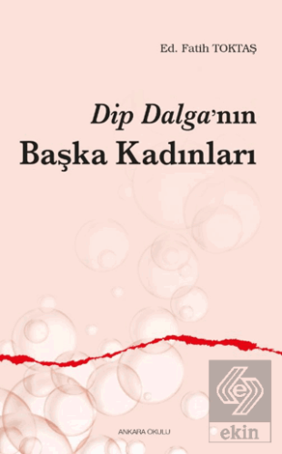 Dip Dalga'nın Başka Kadınları