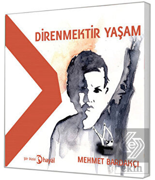 Direnmektir Yaşam