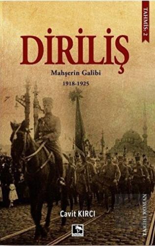 Diriliş: Mahşerin Galibi 1918-1925