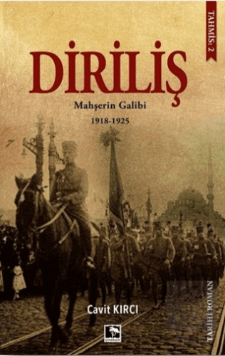 Diriliş: Mahşerin Galibi 1918-1925