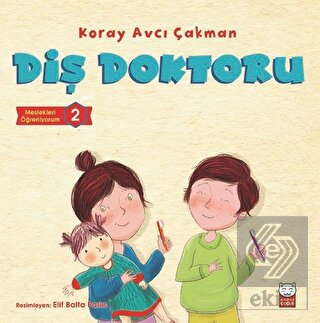 Diş Doktoru - Meslekleri Öğreniyorum - 2