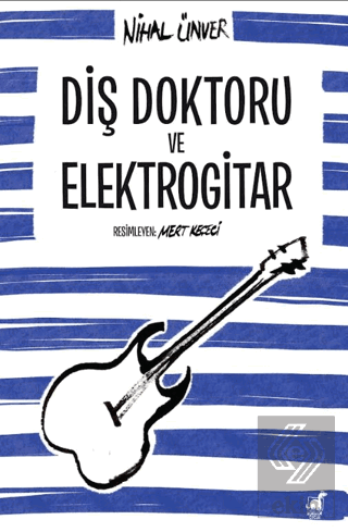 Diş Doktoru ve Elektrogitar