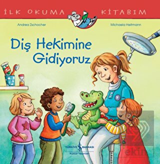 Diş Hekimine Gidiyoruz İlk Okuma Kitabım