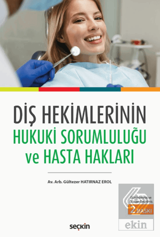 Diş Hekimlerinin Hukuki Sorumluluğu ve Hasta Hakları