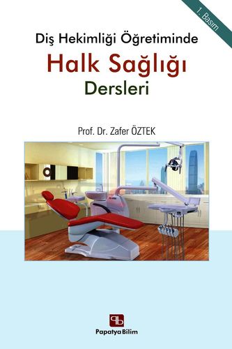 Diş Hekimliği Öğretiminde Halk Sağlığı Dersleri
