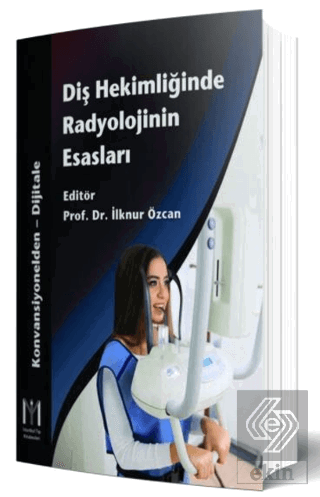 Diş Hekimliğinde Radyolojinin Esasları