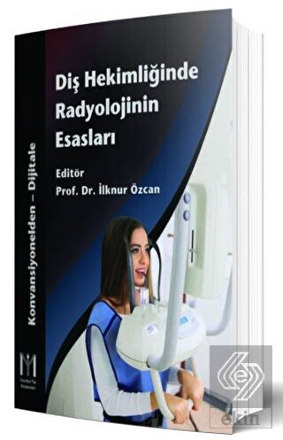 Diş Hekimliğinde Radyolojinin Esasları