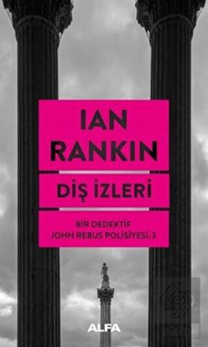 Diş İzleri - Bir Dedektif John Rebus Polisiyesi 3