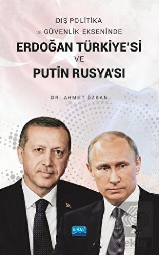 Dış Politika ve Güvenlik Ekseninde Erdoğan Türkiye