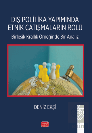 Dış Politika Yapımında Etnik Çatışmaların Rolü