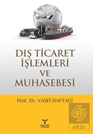 Dış Ticaret İşlemleri ve Muhasebesi