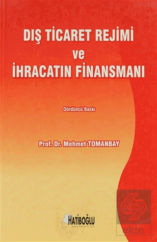 Dış Ticaret Rejimi ve İhracatın Finansmanı