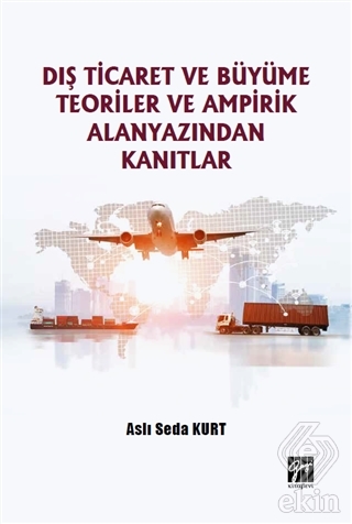 Dış Ticaret ve Büyüme Teoriler ve Ampirik Alanyazı
