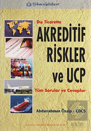 Dış Ticarette Akreditif Riskler ve UCP