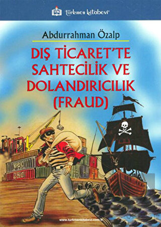 Dış Ticaret'te Sahtecilik ve Dolandırıcılık (FRAUD