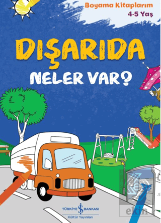 Dışarıda Neler Var?