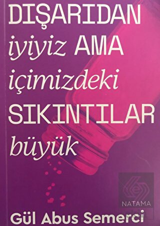 Dışarıdan İyiyiz Ama İçimizdeki Sıkıntılar Büyük