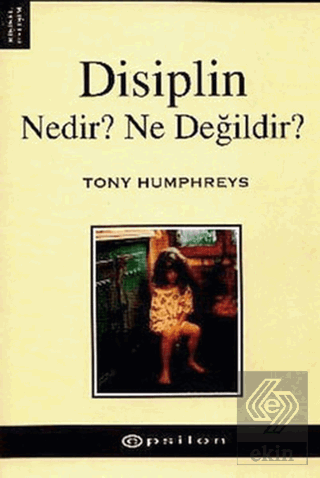 Disiplin Nedir? Ne Değildir?