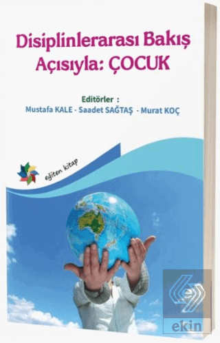 Disiplinlerarası Bakış Açısıyla: Çocuk